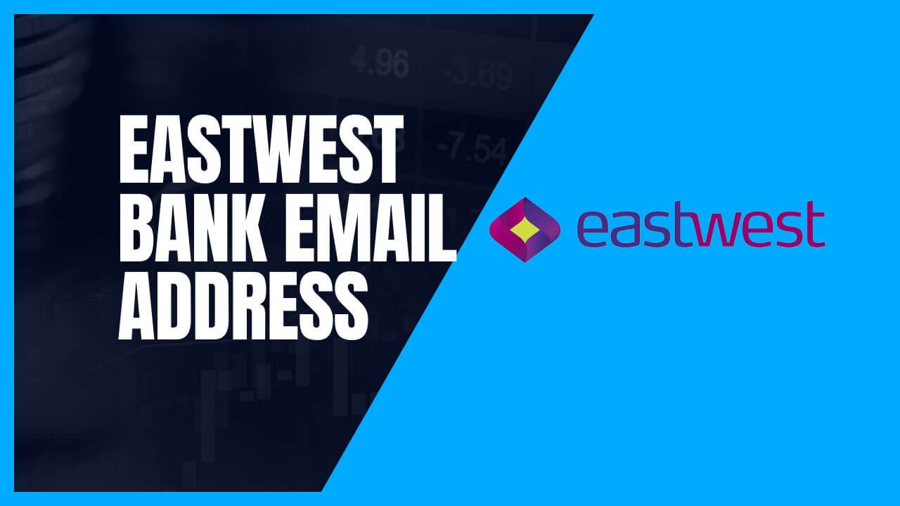 EastWest Bank Email Address